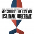 Ear Candy’s Birthday Bash featuring Queerbait!, Lisa Dank, Katie Kate & No-Fi Soul Rebellion The poster for the final Ear Candy Birthday Bash as created by Neal Castello